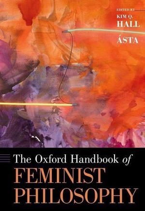 The Oxford Handbook of Feminist Philosophy