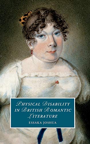 Physical disability in British Romantic literature - Essaka Joshua