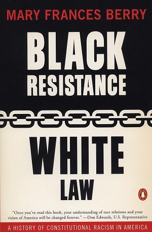Black Resistance / White Law Book by Mary Frances Berry