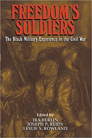 freedom's soldiers : The Black Military Experience edited by Joseph P. Reidy